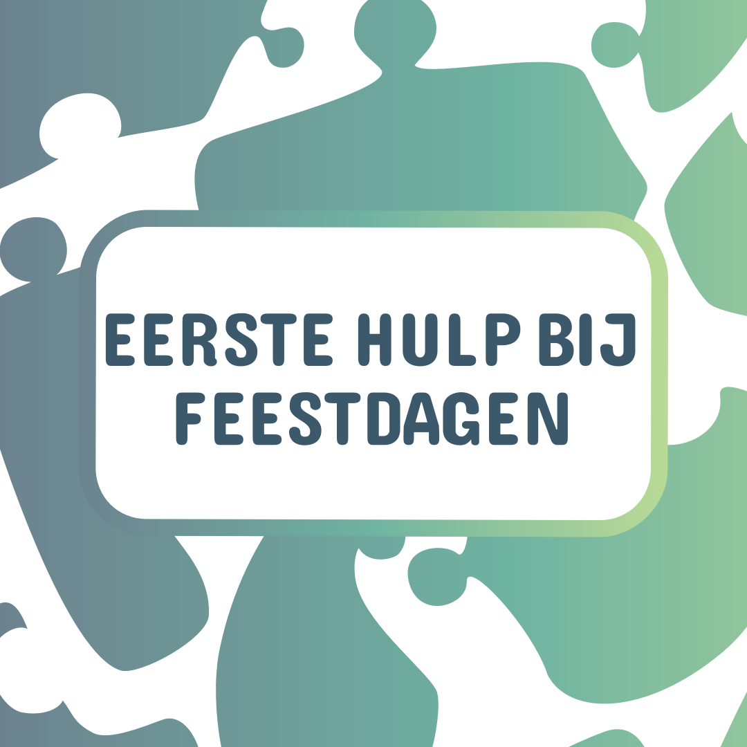 Eerste hulp bij feestdagen